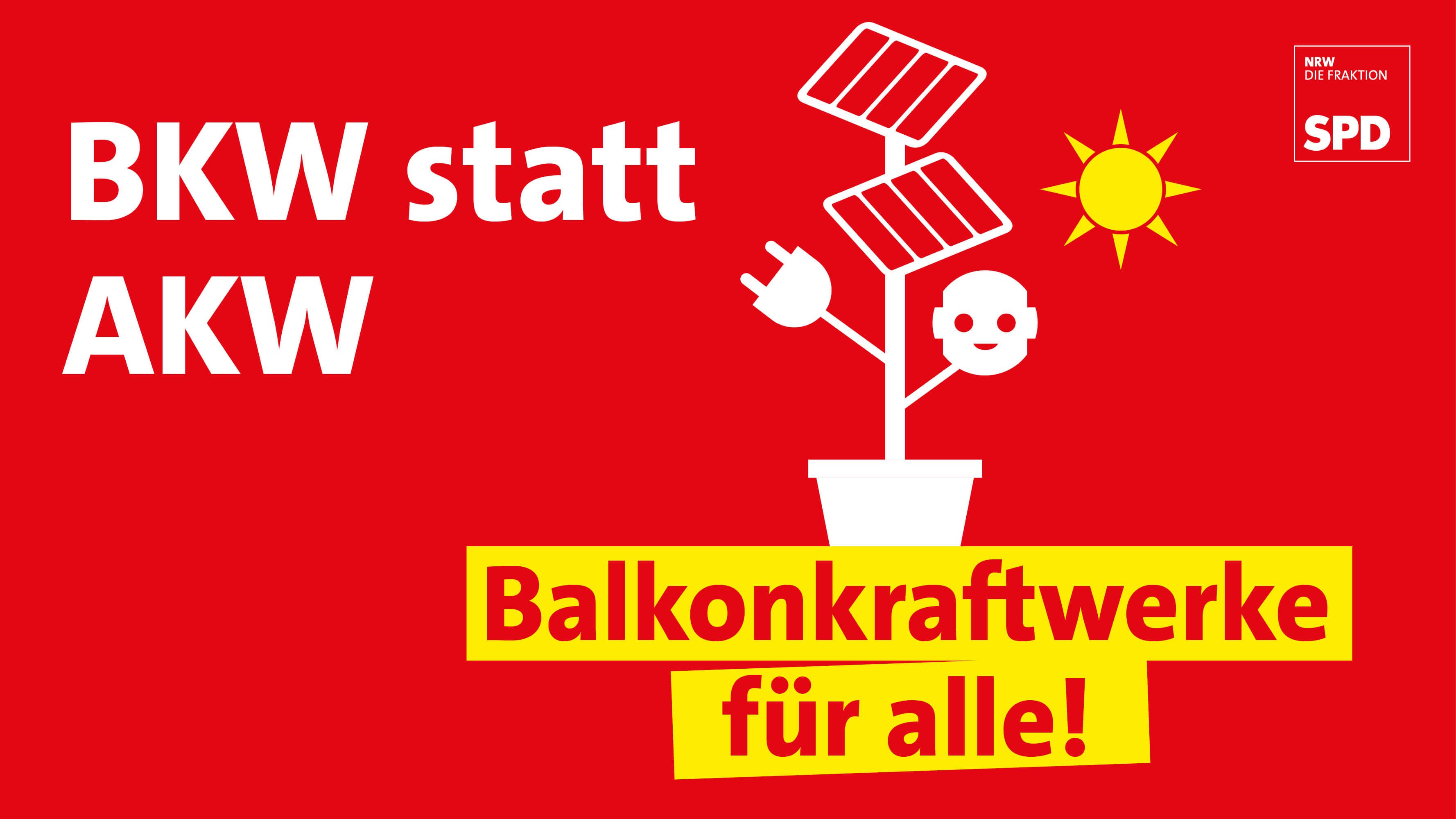 BKW statt AKW – wie die SPD-Fraktion Balkonkraftwerke in NRW stärken will